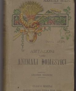 Abitazioni degli animali domestici. Seconda edizione riveduta ed ampliata