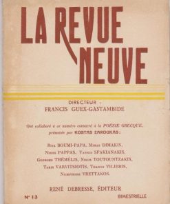 LA REVUE NEUVE, directeur: Francis Guex-Gastambide, Paris. No 13, 1er trimestre 1951, p.32. Ont collaboré à ce numéro à la Poésie Grecque, présentée par Kostas Zaroukas: Rita Boumi - Papa, Minas Dimakis, Nikos Pappas, Yannis Sfakianakis, Georges Thémélis, Nikos Toutountzakis, Takis Varvitsiotis, ,Thanos Vilieris, Nicephore Vrettakos