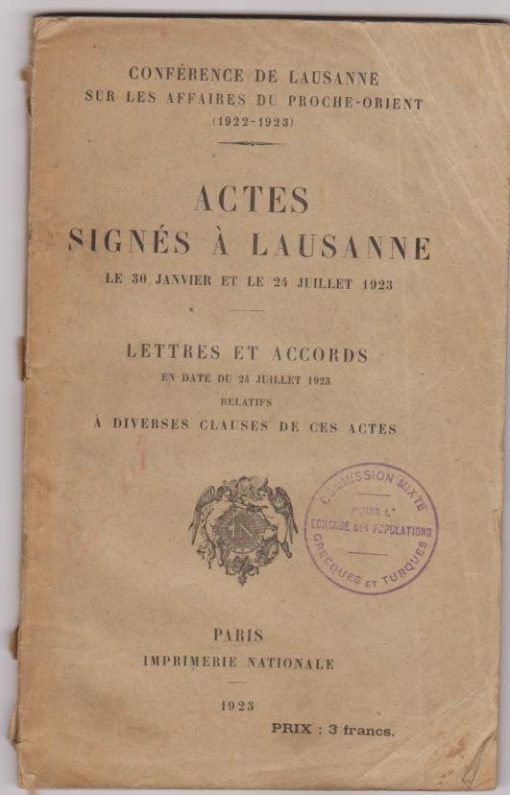 Actes signés à Lausanne le 30 Janvier et le 24 Juillet 1923 * Lettres et Accords en date du 24 Juillet 1923 relatifs à diverses clauses de ces Actes